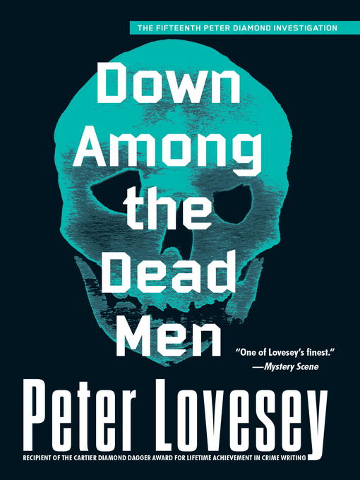 Title details for Down Among the Dead Men by Peter Lovesey - Available